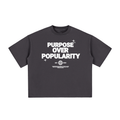 Purpose Over Popularity Tee (White Font Edition)